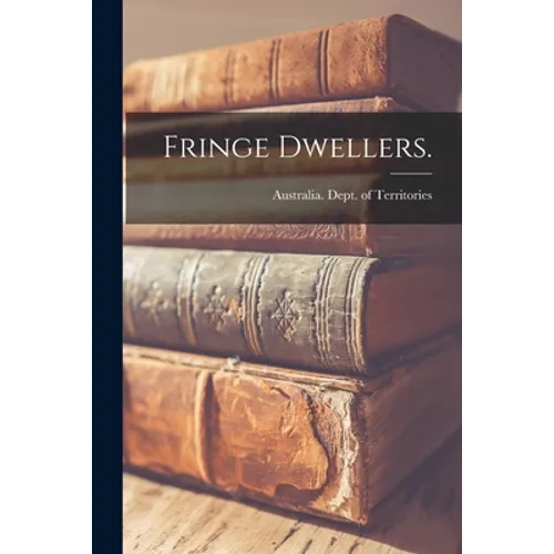 Fringe Dwellers. - Paperback