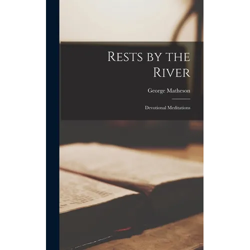 Rests by the River: Devotional Meditations - Hardcover
