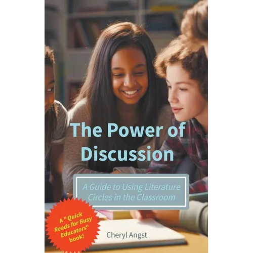 The Power of Discussion - A Guide to Using Literature Circles in the Classroom - Paperback