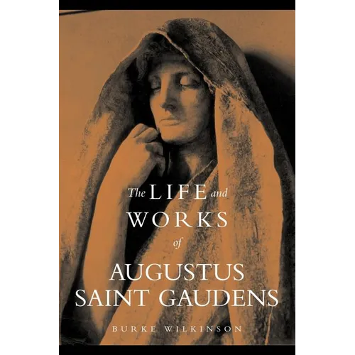 The Life and Works of Augustus Saint Gaudens - Paperback