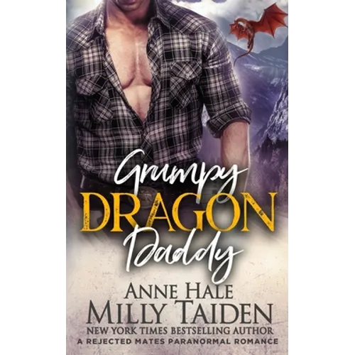 Grumpy Dragon Daddy: A Rejected Mates Paranormal Romance - Paperback