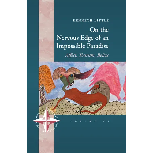On the Nervous Edge of an Impossible Paradise: Affect, Tourism, Belize - Paperback