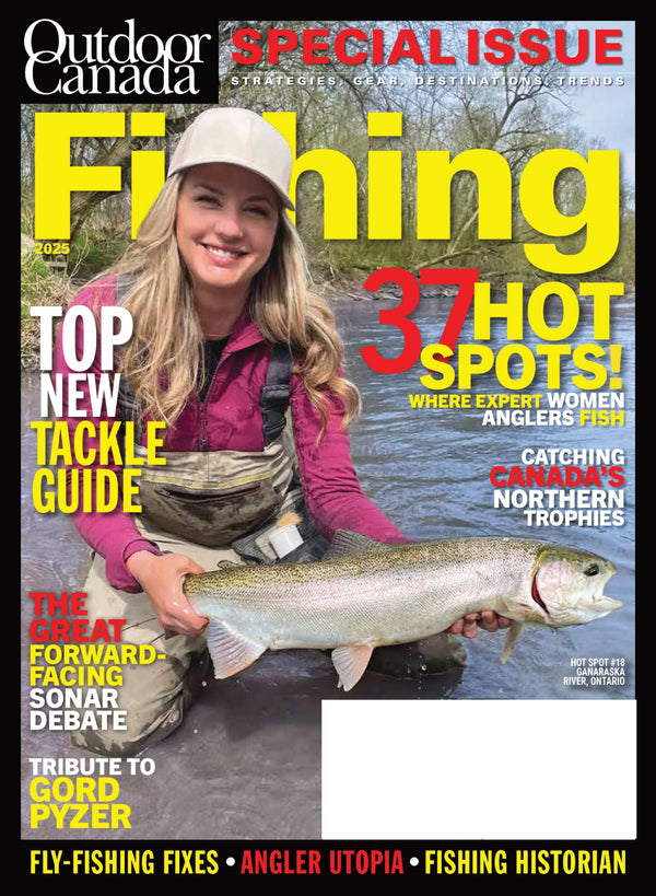 Outdoor Canada - Fishing Special 2025: Top New Tackle Guide, Hot Spots, Angler Utopia, The Great Forward-Facing Sonar Debate, Catching Canada's Northern Trophies Strategies, Gear, Trends & More!