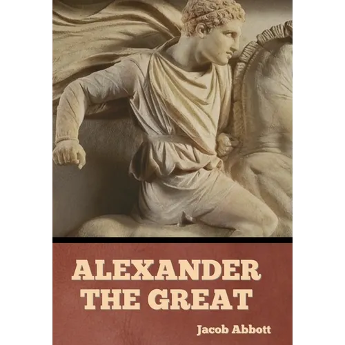 Alexander the Great - Hardcover