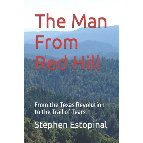 The Man From Red Hill: From the Texas Revolution to the Trail of Tears - Paperback