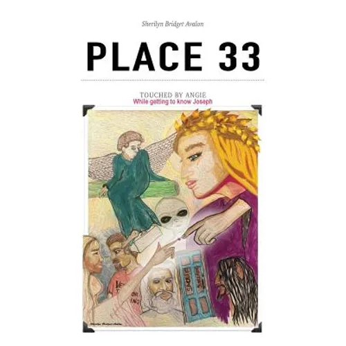 Place 33, - Book 2 - Touched by Angie: While getting to know Joseph Campbell - Hardcover