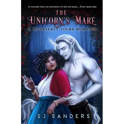 The Unicorn's Mare: A Monsterly Yours Romance - Paperback