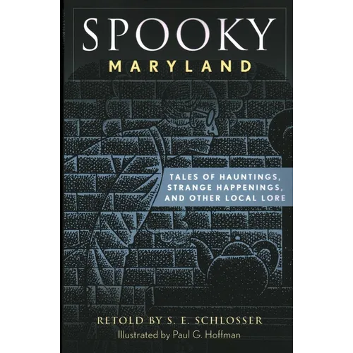 Spooky Maryland: Tales of Hauntings, Strange Happenings, and Other Local Lore - Paperback