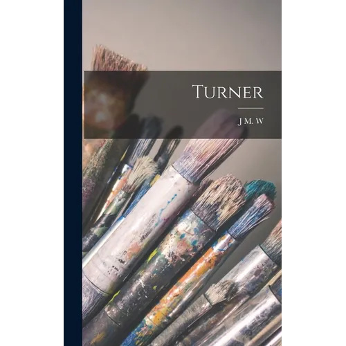 Turner - Hardcover