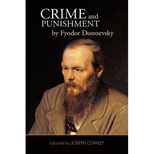 Crime and Punishment by Fyodor Dostoevsky: Adapted by Joseph Cowley - Paperback