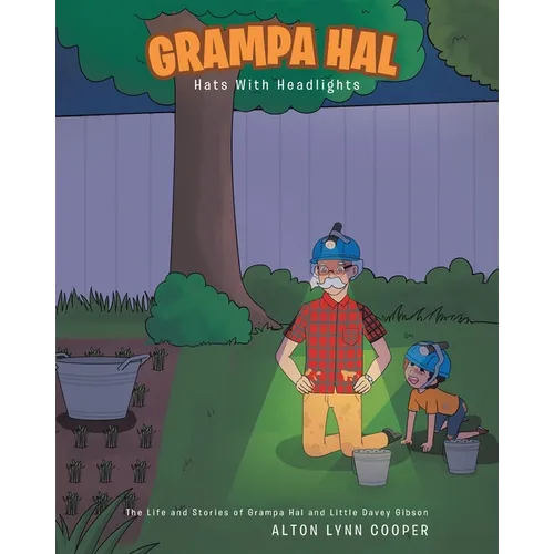 Grampa Hal Hats With Headlights - Paperback