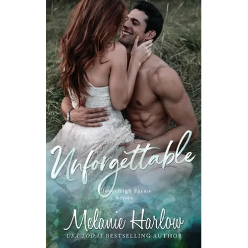 Unforgettable: A Small Town Second Chance Sports Romance - Paperback