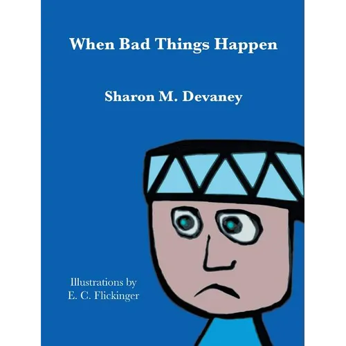 When Bad Things Happen - Hardcover