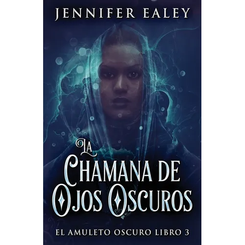 La Chamana de Ojos Oscuros - Paperback