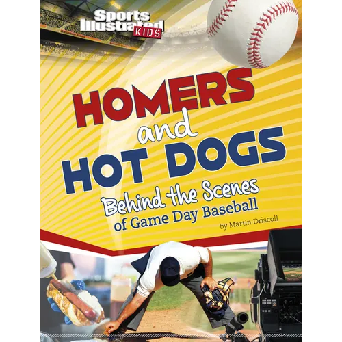 Homers and Hot Dogs: Behind the Scenes of Game Day Baseball - Hardcover