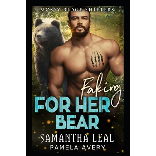 Faking for Her Bear: A Fake Fiancé Paranormal Romance - Paperback
