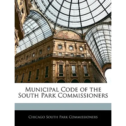 Municipal Code of the South Park Commissioners - Paperback