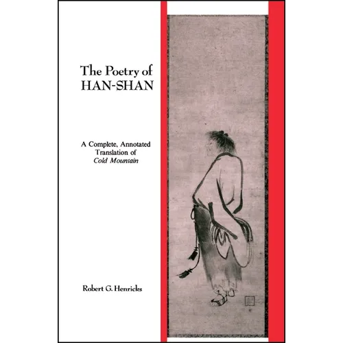 The Poetry of Han-Shan: A Complete, Annotated Translation of Cold Mountain - Paperback