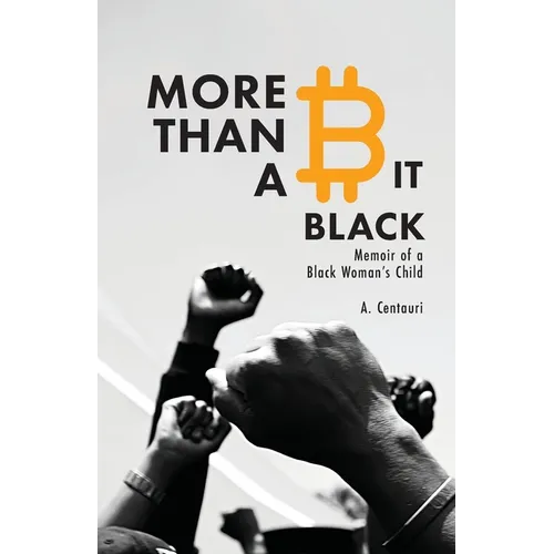 More Than a Bit Black: Memoir of a Black Woman's Child - Paperback