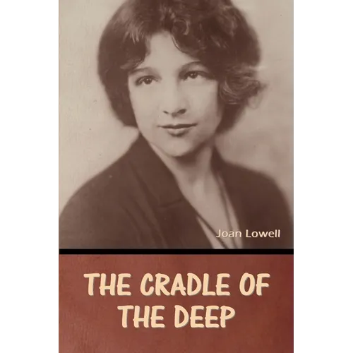 The Cradle of the Deep Joan Lowell - Paperback