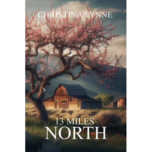 13 Miles North - Paperback