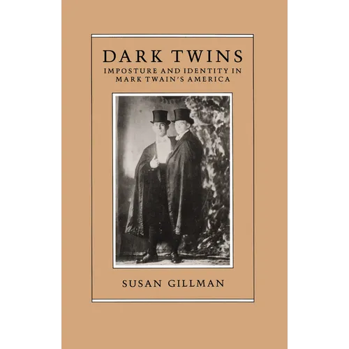Dark Twins: Imposture and Identity in Mark Twain's America - Paperback