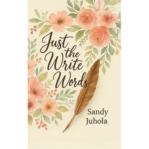 Just the Write Words: When You Don't Know What to Say or How to Say It - Paperback