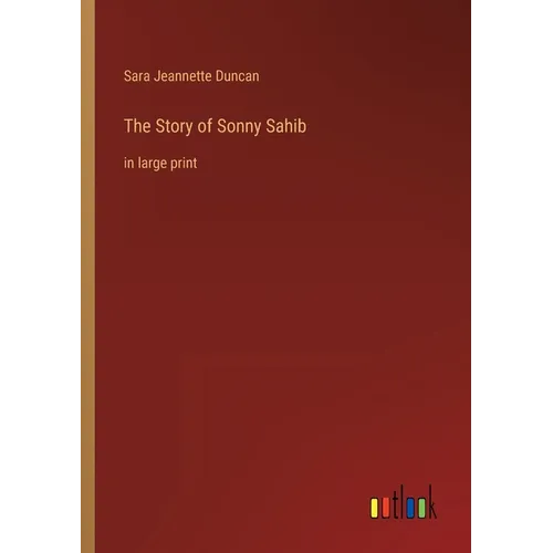 The Story of Sonny Sahib: in large print - Paperback