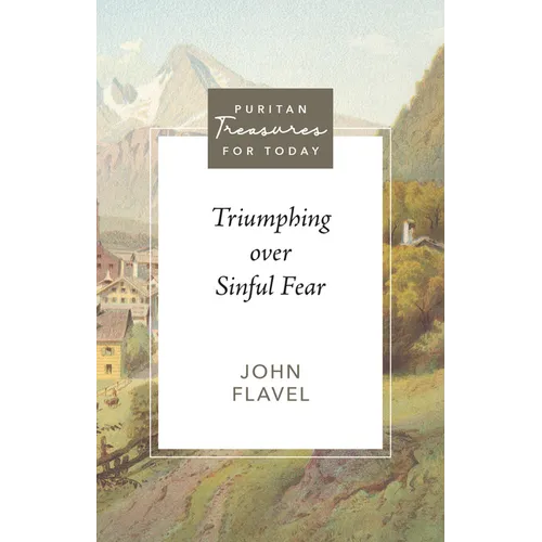 Triumphing Over Sinful Fear - Paperback