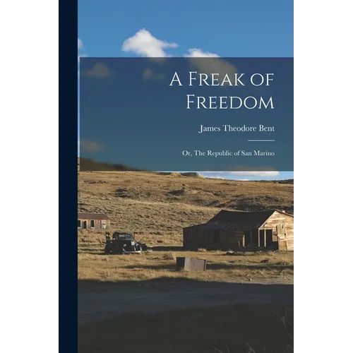 A Freak of Freedom; or, The Republic of San Marino - Paperback