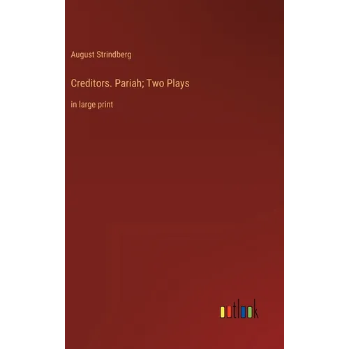 Creditors. Pariah; Two Plays: in large print - Hardcover
