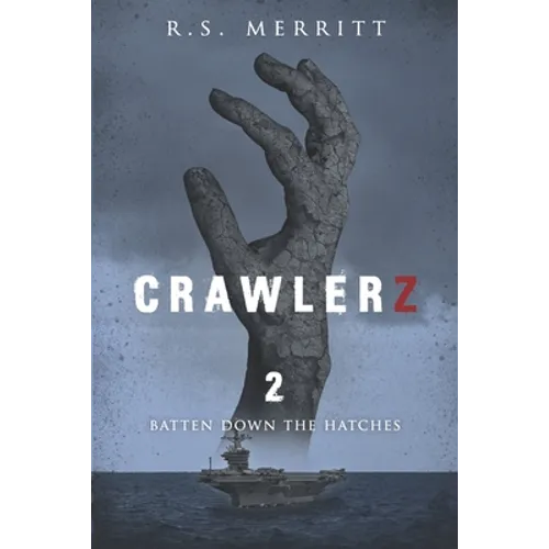 Crawlerz: Book 2: Batten Down the Hatches - Paperback