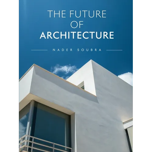 The Future of Architecture - Paperback
