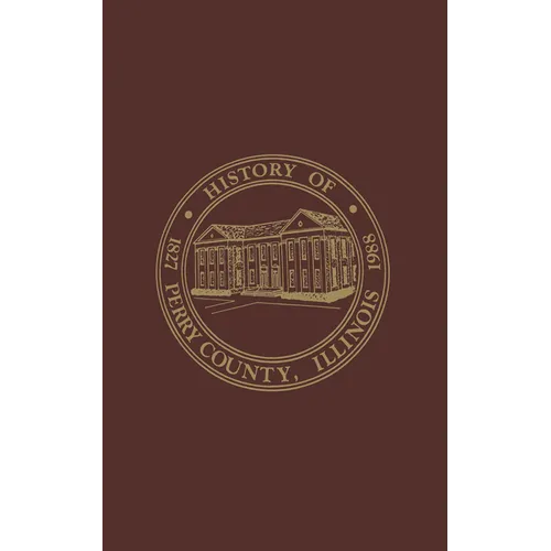 Perry County, Illinois: Volume 1:1988 - Hardcover