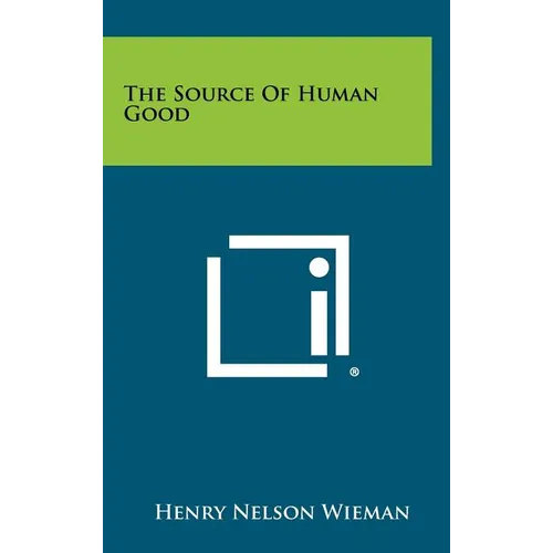 The Source Of Human Good - Hardcover