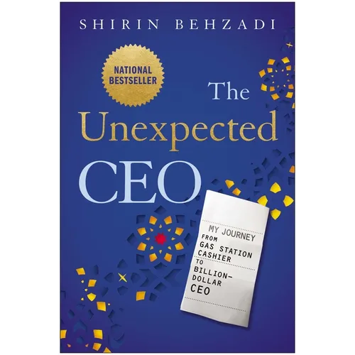 The Unexpected CEO: My Journey from Gas Station Cashier to Billion-Dollar CEO - Hardcover
