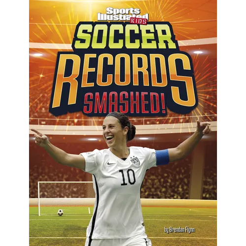 Soccer Records Smashed! - Hardcover