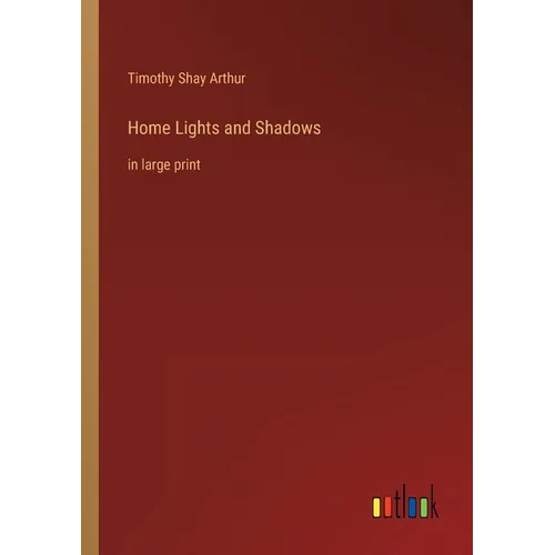 Home Lights and Shadows: in large print - Paperback