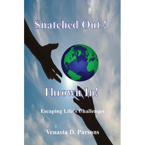 Snatched Out! Thrown In! - Paperback