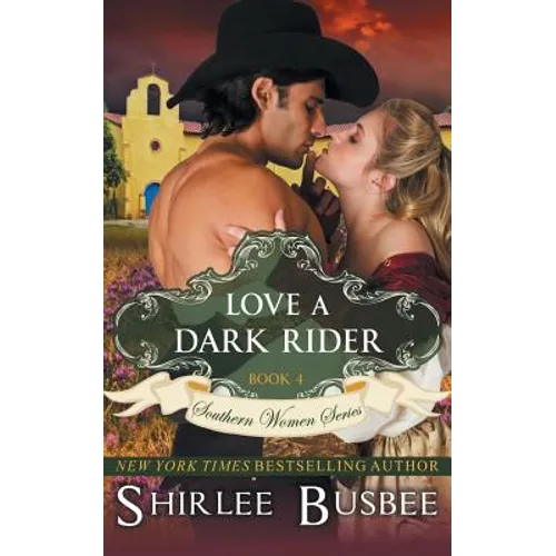 Love A Dark Rider (The Southern Women Series, Book 4) - Paperback