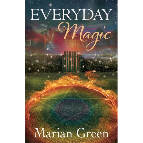 Everyday Magic: Bring the Power of Positive Magic Into Your Life - Paperback
