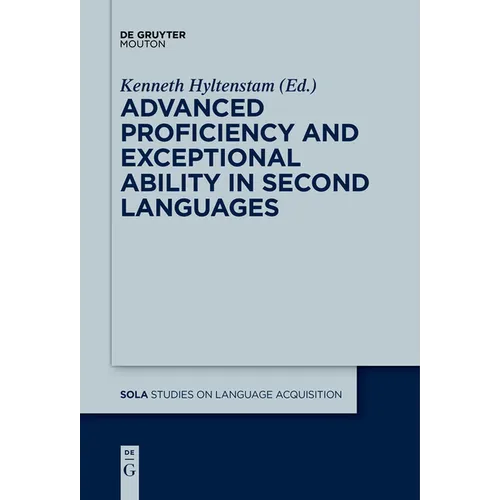 Advanced Proficiency and Exceptional Ability in Second Languages - Paperback