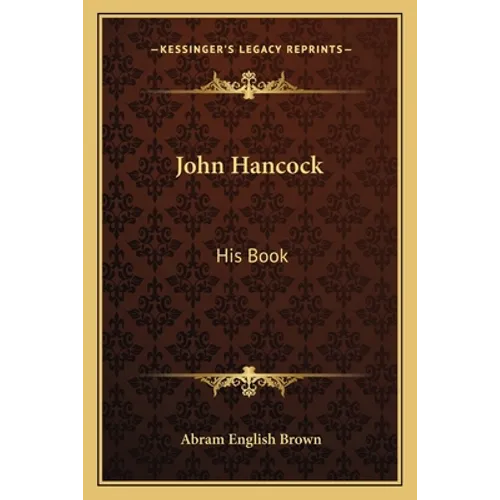 John Hancock: His Book - Paperback