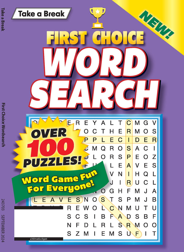 Take a Break - First Choice Word Search: 100+ Puzzles, Codewords, Fill-Ins, Crosswords, Variety Puzzles, Solutions, Word Game Fun For Everyone, Relax, Unwind Your Way, Unplug, Reduce Stress & Solve!