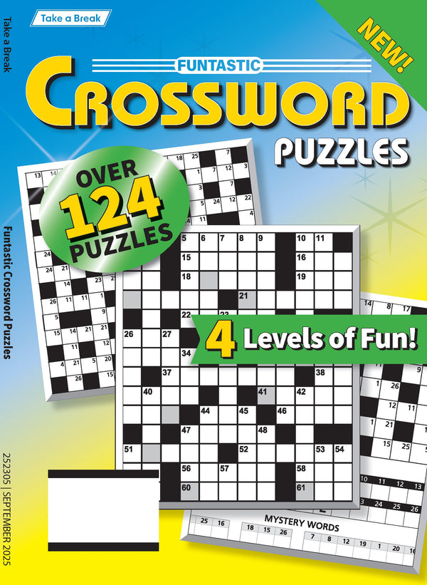 Take a Break - Funtastic Crossword 25.05.30: Over 124 Puzzles, 4 Levels Of Fun, Your First Class Ticket To Unwind, Unplug, Relax & More!