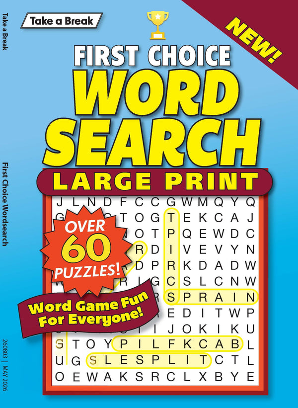 Take a Break - First Choice Word Search 26.02.13: Large Print, Over 60 Thoughtfully Designed Puzzles, Word Game Fun For Everyone, Relax & Unwind, Great For Quick Breaks, Travel, Solve & More!