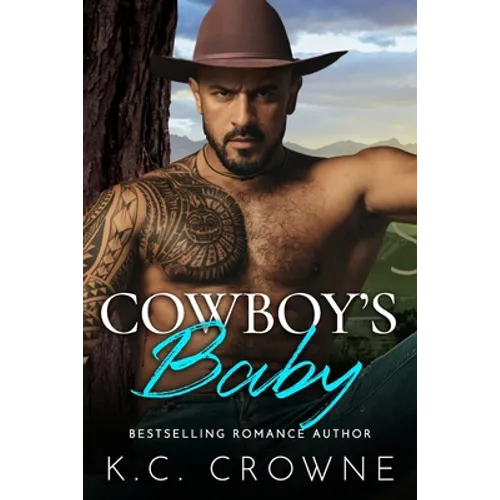 Cowboy's Baby: A Secret Baby Ranch Western Cowboy Romance - Paperback