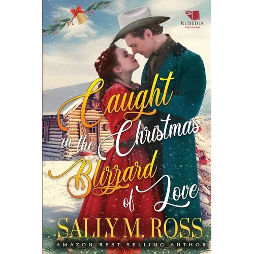 Caught in the Christmas Blizzard of Love: A Western Historical Romance Book - Paperback