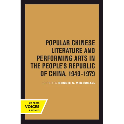 Popular Chinese Literature and Performing Arts in the People's Republic of China, 1949-1979: Volume 2 - Paperback