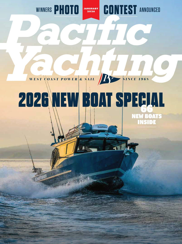 Pacific Yachting - January 2026: New Boat Special, 66 Exciting New Powerboats & Sailboats, Five Days In The Gulf Islands, Telegraph Cove Rebuilds, Davidson Dinghies, Winter Boat Shows & More!